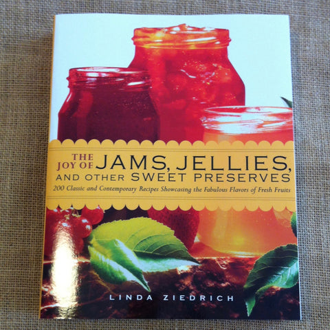 The Joy of Jams, Jellies, and Other Sweet Preserves